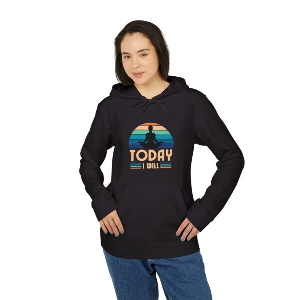 Inspirational Fleece Hoodie – 'Today I Will' Motivational Apparel - Image 3