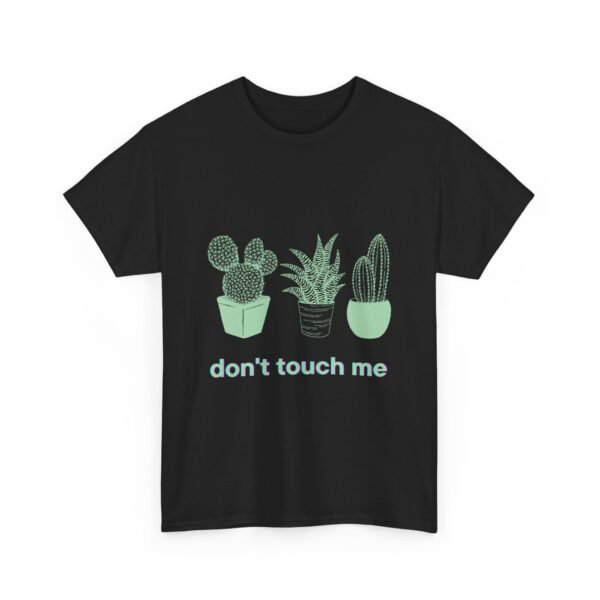 Cactus Themed Unisex Heavy Cotton Tee - "Don't Touch Me" Shirt for Plant Lovers