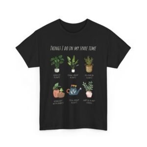 Plant Lover's Heavy Cotton Tee - "Things I Do in My Spare Time"