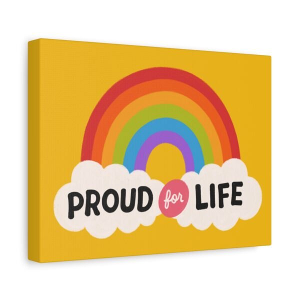 Proud for Life Rainbow Canvas Wall Art - 12"x16" Gallery-Style Print - Image 2