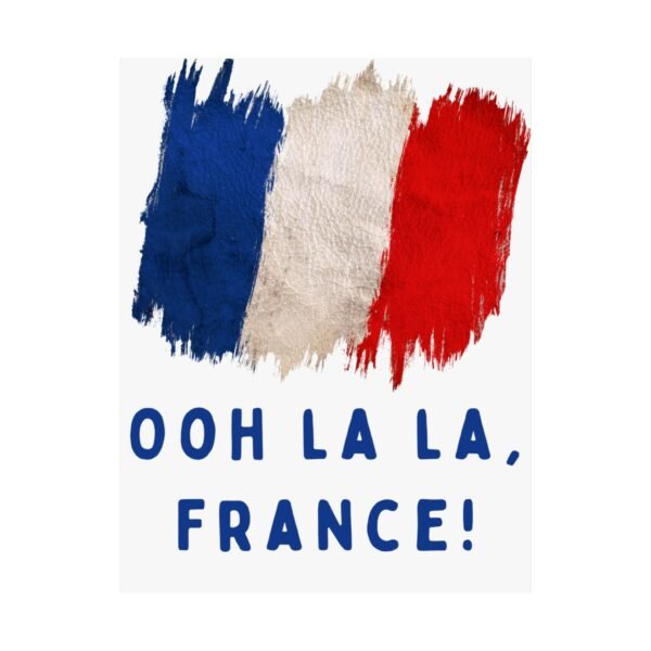 French-Inspired Matte Vertical Poster - "Ooh La La, France!" Decor - Image 2