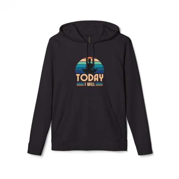 Inspirational Fleece Hoodie – 'Today I Will' Motivational Apparel